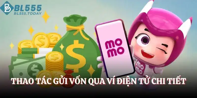 Thao tác gửi vốn qua ví điện tử chi tiết